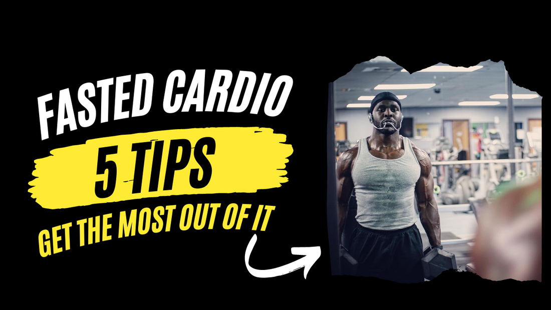 Fasted Cardio Tips